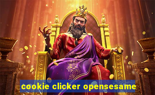 cookie clicker opensesame